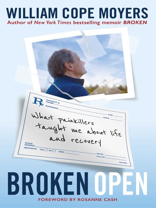Title details for Broken Open by William Cope Moyers - Available